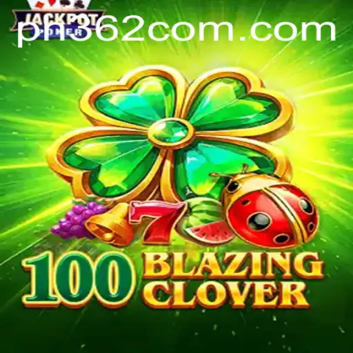 Exploring the Thrills of 100BlazingClover: The Ultimate Gaming Experience